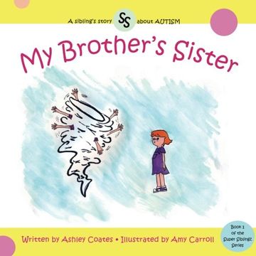portada My Brother's Sister (Super Siblingz Series) (Volume 1)
