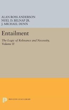 portada Entailment, Vol. Ii: The Logic of Relevance and Necessity (Princeton Legacy Library) (en Inglés)
