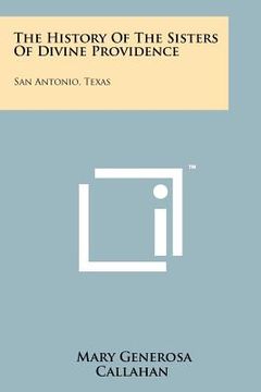 portada the history of the sisters of divine providence: san antonio, texas (en Inglés)