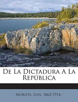 portada De la Dictadura a la República (in Spanish)