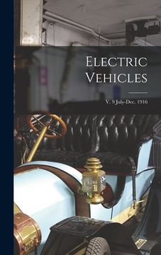 portada Electric Vehicles; v. 9 July-Dec. 1916 (en Inglés)
