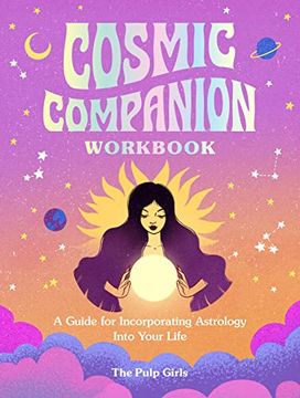 portada Cosmic Companion Workbook: A Guide for Incorporating Astrology Into Your Life (en Inglés)