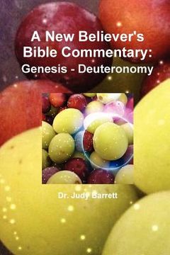 portada a new believer's bible commentary: genesis - deuteronomy (en Inglés)
