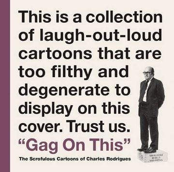 portada Gag on This: The Scrofulous Cartoons of Charles Rodrigues