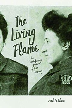 portada Living Flame: The Revolutionary Passion of Rosa Luxemburg (en Inglés)