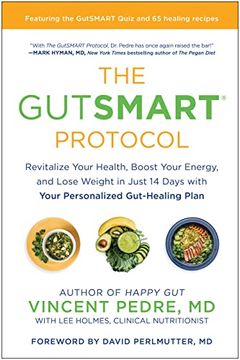 portada The Gutsmart Protocol: Revitalize Your Health, Boost Your Energy, and Lose Weight in Just 14 Days With Your Personalized Gut-Healing Plan (en Inglés)