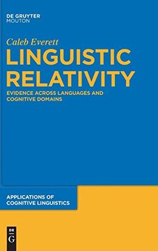 portada Linguistic Relativity: Evidence Across Languages and Cognitive Domains (Applications of Cognitive Linguistics) (en Inglés)
