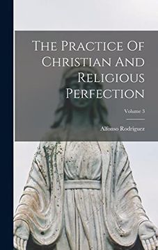 portada The Practice of Christian and Religious Perfection; Volume 3