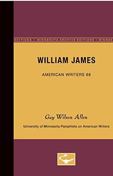 portada William James - American Writers 88: University of Minnesota Pamphlets on American Writers (en Inglés)
