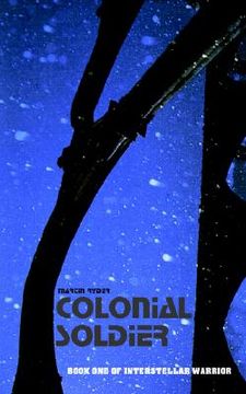 portada colonial soldier: book one of interstellar warrior (en Inglés)