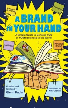 portada A Brand in Your Hand: A Simple Guide to Defining You or Your Business to the World