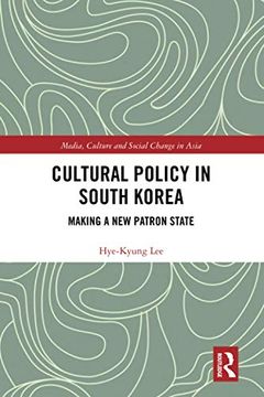portada Cultural Policy in South Korea (Media, Culture and Social Change in Asia) (en Inglés)