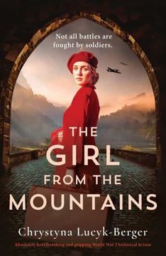 portada The Girl From the Mountains: Absolutely Heartbreaking and Gripping World war 2 Historical Fiction (en Inglés)