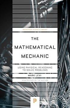 portada The Mathematical Mechanic: Using Physical Reasoning to Solve Problems: 133 (Princeton Science Library) 