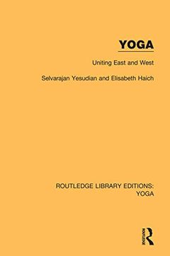 portada Yoga: Uniting East and West (Routledge Library Editions: Yoga) (en Inglés)