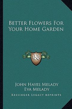 portada better flowers for your home garden (in English)