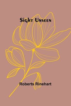 portada Sight Unseen (en Inglés)