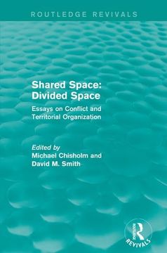 portada Shared Space: Divided Space: Essays on Conflict and Territorial Organization (en Inglés)