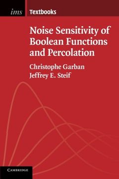portada Noise Sensitivity of Boolean Functions and Percolation (Institute of Mathematical Statistics Textbooks) (in English)