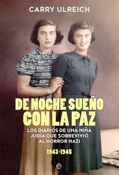 portada De Noche Sueño con la paz: Los Diarios de una Niña Judía que Sobrevivió al Horror Nazi, 1943-1945
