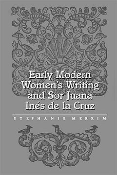 portada early modern women's writing and sor juana ines de la cruz (in English)