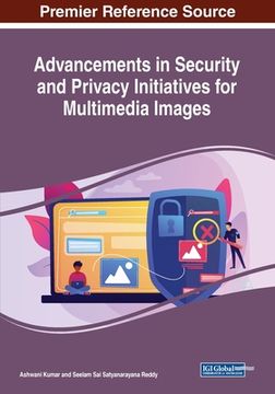 portada Advancements in Security and Privacy Initiatives for Multimedia Images
