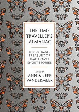 portada The Time Traveller's Almanac: The Ultimate Treasury of Time Travel Fiction - Brought to You from the Future (in English)