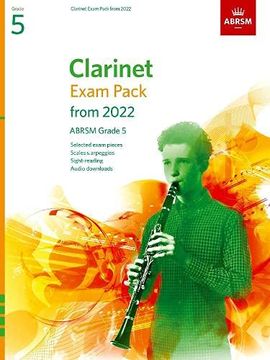 portada Clarinet Exam Pack From 2022, Abrsm Grade 5: Selected From the Syllabus From 2022. Score & Part, Audio Downloads, Scales & Sight-Reading (Abrsm Exam Pieces) 