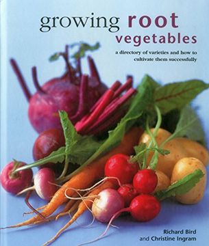 portada Growing Root Vegetables: A Directory of Varieties and How to Cultivate Them Successfully