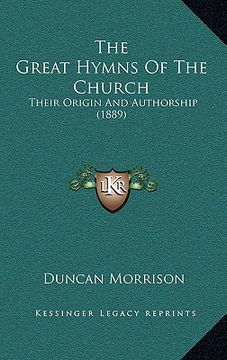portada the great hymns of the church: their origin and authorship (1889) (en Inglés)
