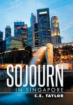 portada Sojourn in Singapore (in English)