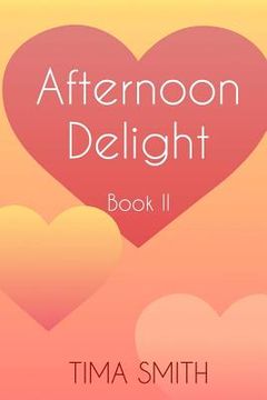 portada Afternoon Delight: Book Two (en Inglés)