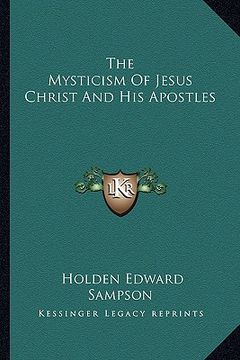 portada the mysticism of jesus christ and his apostles (in English)