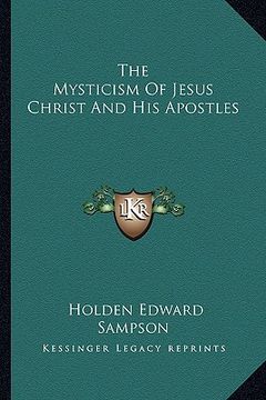 portada the mysticism of jesus christ and his apostles (en Inglés)