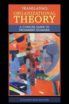 portada Translating Organizational Theory: A Concise Guide to Prominent Domains (in English)