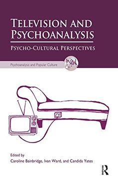 portada Television and Psychoanalysis: Psycho-Cultural Perspectives (The Psychoanalysis and Popular Culture Series) 