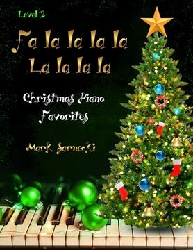 portada Fa la la la la La la la la Level 2: Christmas Piano Favorites (in English)