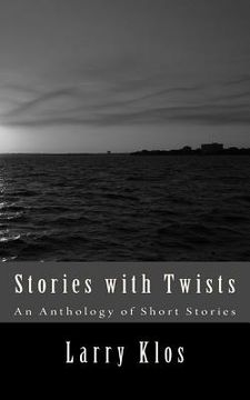 portada Stories with Twists: An Anthology of Short Stories (en Inglés)