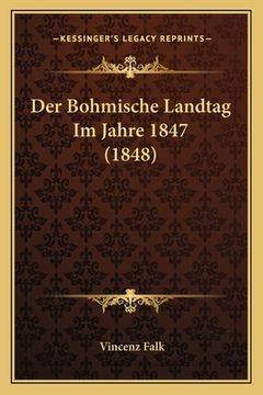 portada Der Bohmische Landtag Im Jahre 1847 (1848) (en Alemán)