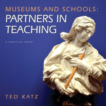 portada Museums and Schools: Partners in Teaching (en Inglés)
