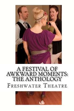 portada a festival of awkward moments: the anthology (en Inglés)