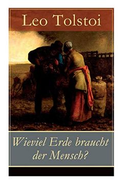 portada Wieviel Erde Braucht der Mensch? (Vollständige Deutsche Ausgabe) (in German)
