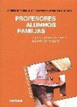 portada Profesores, Alumnos, Familias. 7 Pasos Para un Nuevo Modelo de Escuela (in Spanish)