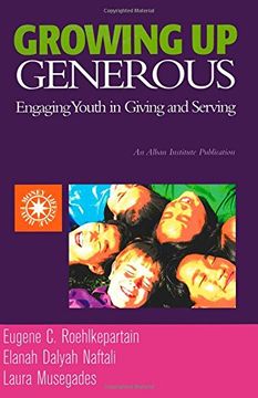 portada Growing Up Generous: Engaging Youth in Living and Serving (in English)