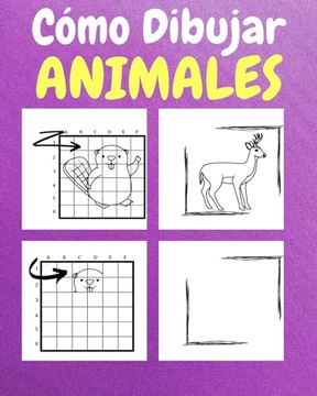 portada Cómo Dibujar Animals: Un Libro de Actividades y Dibujos Paso a Paso Para Niños