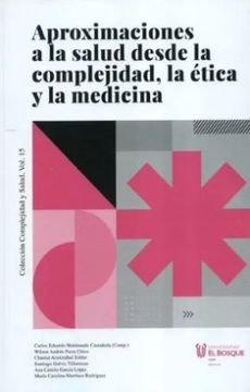 portada Aproximaciones a la Salud Desde la Complejidad la Etica y la Medicina (in Spanish)