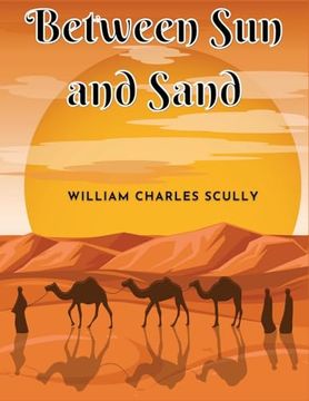 portada Between Sun and Sand: A Tale of an African Desert (in English)