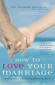 portada How to Love Your Marriage: Making Your Closest Relationship Work