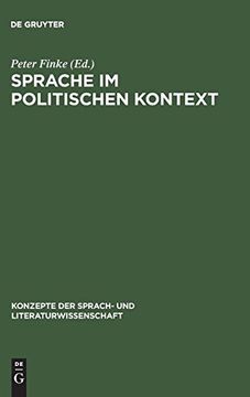 portada Sprache im Politischen Kontext: Ergebnisse aus Bielefelder Forschungsprojekten zur Anwendung Linguistischer Theorien 