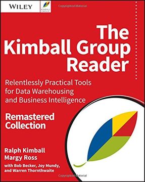 portada The Kimball Group Reader: Relentlessly Practical Tools for Data Warehousing and Business Intelligence Remastered Collection